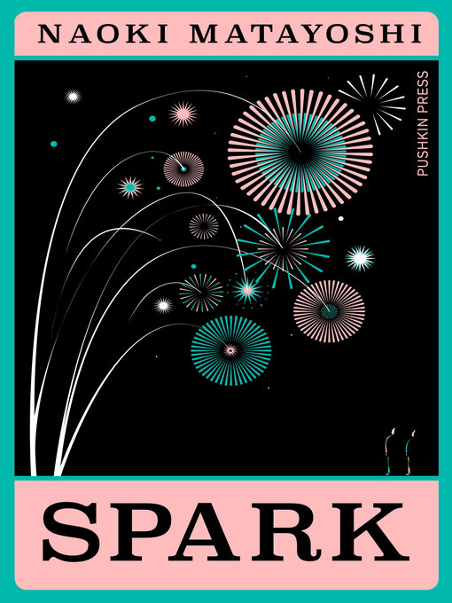 Title details for Spark by Naoki Matayoshi - Available